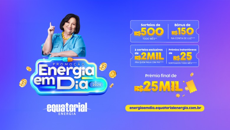 Grupo Equatorial lança promoção ‘Energia em Dia’ e vai distribuir mais de R$ 476 mil em prêmios em Goiás